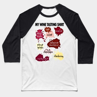 My Wine Tasting Shirt Baseball T-Shirt